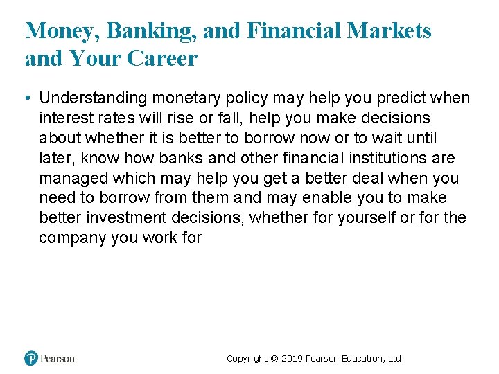 Money, Banking, and Financial Markets and Your Career • Understanding monetary policy may help