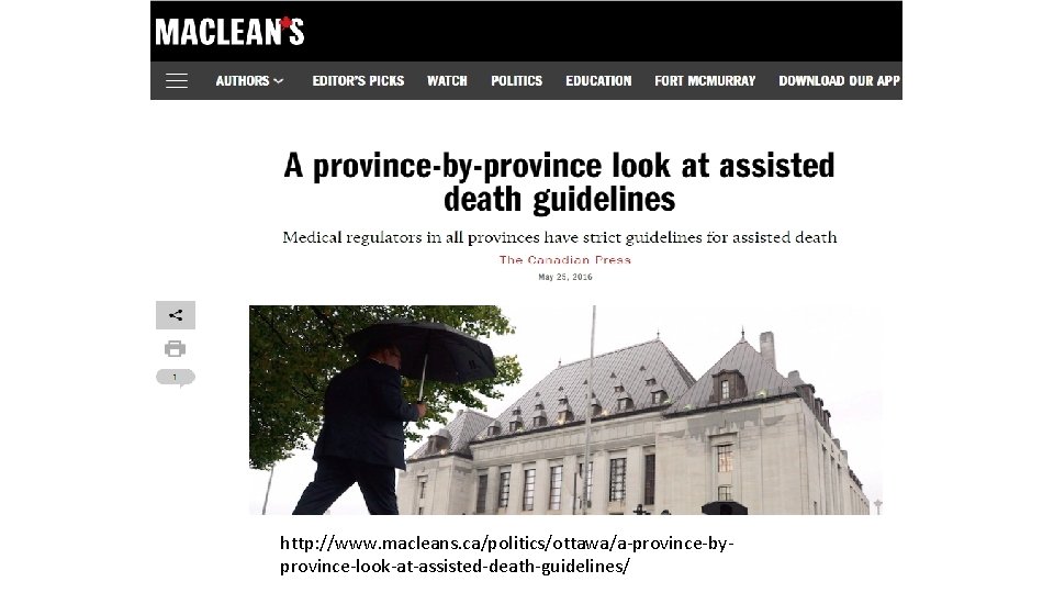 http: //www. macleans. ca/politics/ottawa/a-province-byprovince-look-at-assisted-death-guidelines/ 