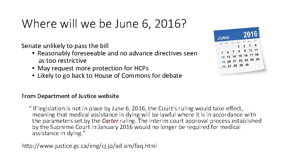 Where will we be June 6, 2016? Senate unlikely to pass the bill •