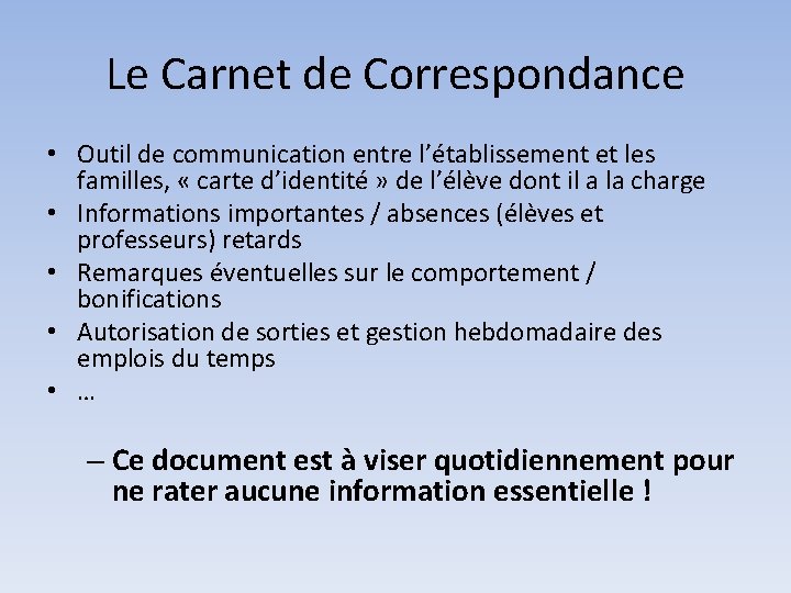 Le Carnet de Correspondance • Outil de communication entre l’établissement et les familles, «