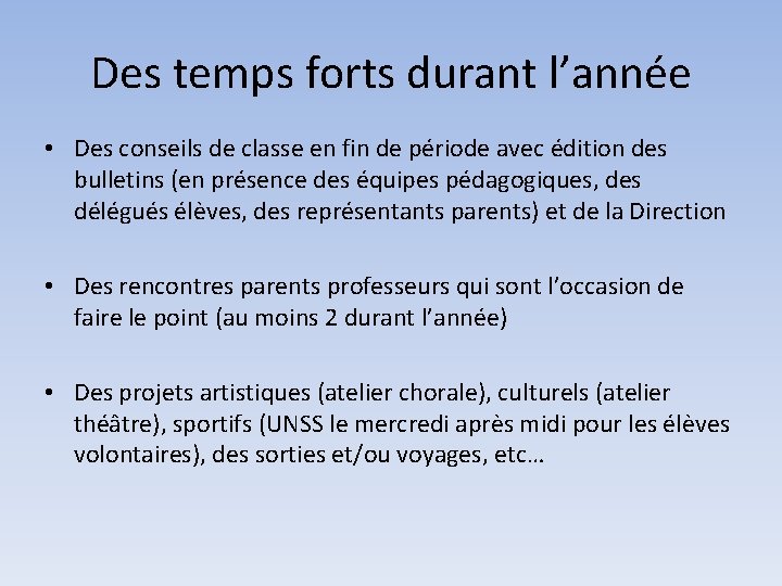 Des temps forts durant l’année • Des conseils de classe en fin de période