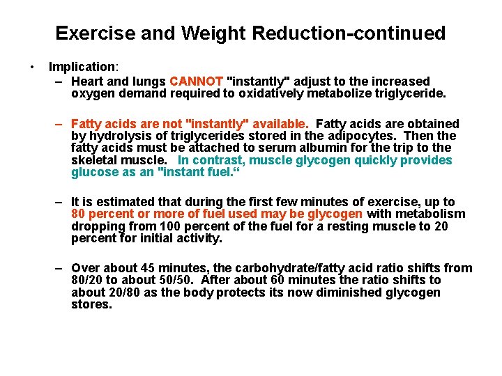 Exercise and Weight Reduction-continued • Implication: – Heart and lungs CANNOT "instantly" adjust to