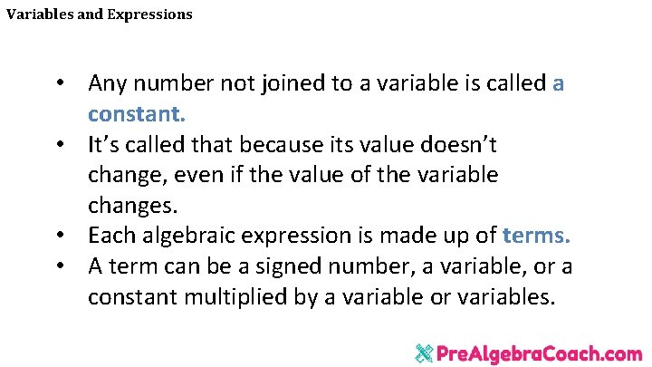 Variables and Expressions • Any number not joined to a variable is called a Variables and Expressions • Any number not joined to a variable is called a