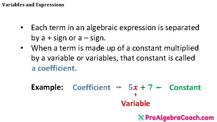 Variables and Expressions • Each term in an algebraic expression is separated by a Variables and Expressions • Each term in an algebraic expression is separated by a