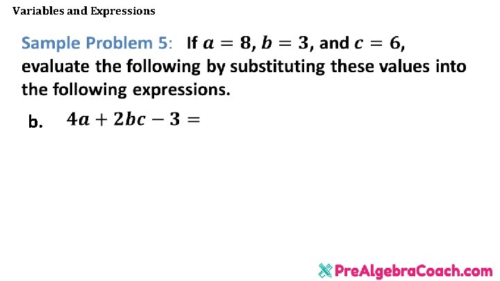 Variables and Expressions b. Variables and Expressions b.