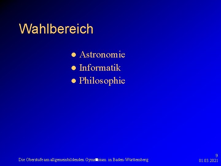Wahlbereich Astronomie l Informatik l Philosophie l Die Oberstufe am allgemeinbildenden Gymnasium in Baden-Württemberg