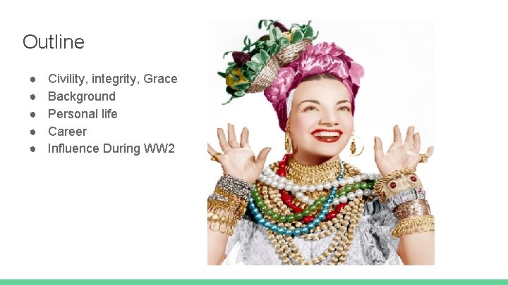 Outline ● ● ● Civility, integrity, Grace Background Personal life Career Influence During WW