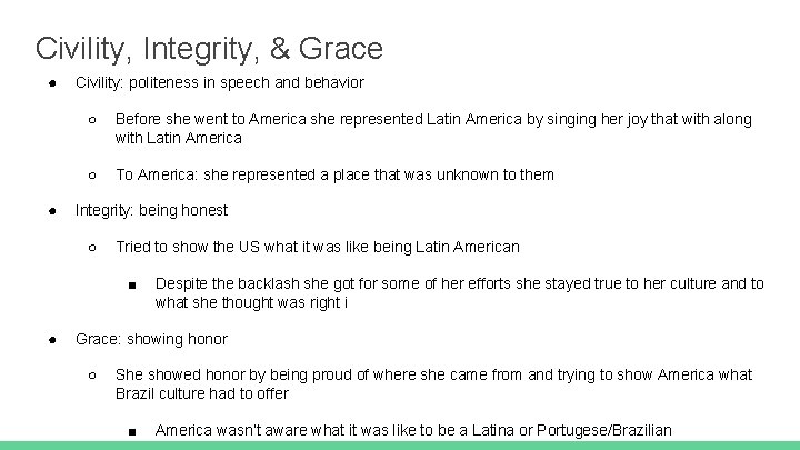 Civility, Integrity, & Grace ● ● Civility: politeness in speech and behavior ○ Before
