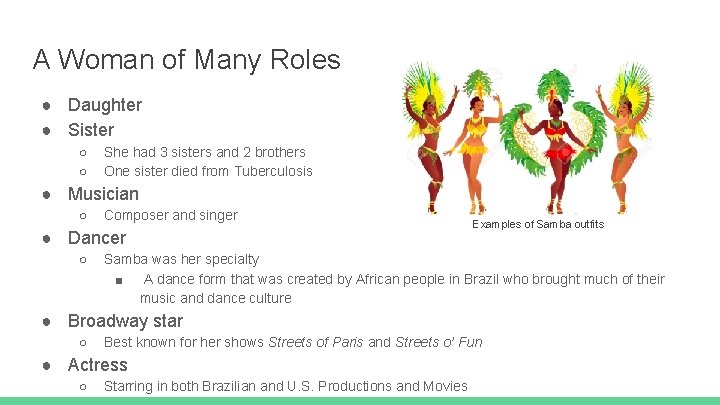 A Woman of Many Roles ● Daughter ● Sister ○ ○ She had 3