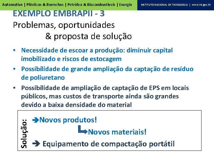 Automotiva | Plásticos & Borrachas | Petróleo & Biocombustíveis | Energia INSTITUTO NACIONAL DE