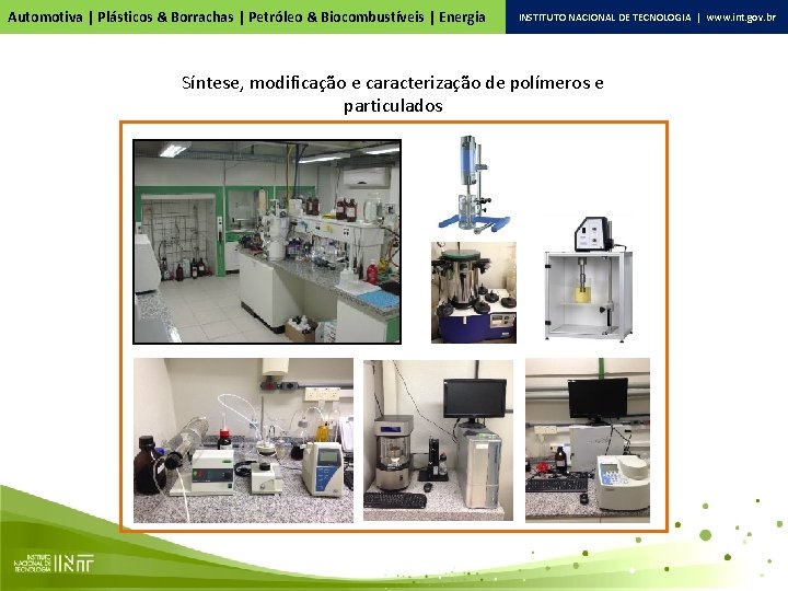 Automotiva | Plásticos & Borrachas | Petróleo & Biocombustíveis | Energia INSTITUTO NACIONAL DE