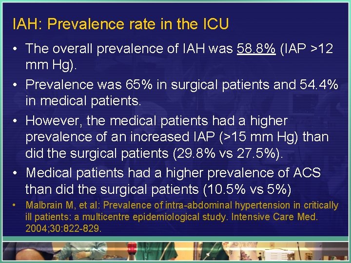 IAH: Prevalence rate in the ICU • The overall prevalence of IAH was 58.