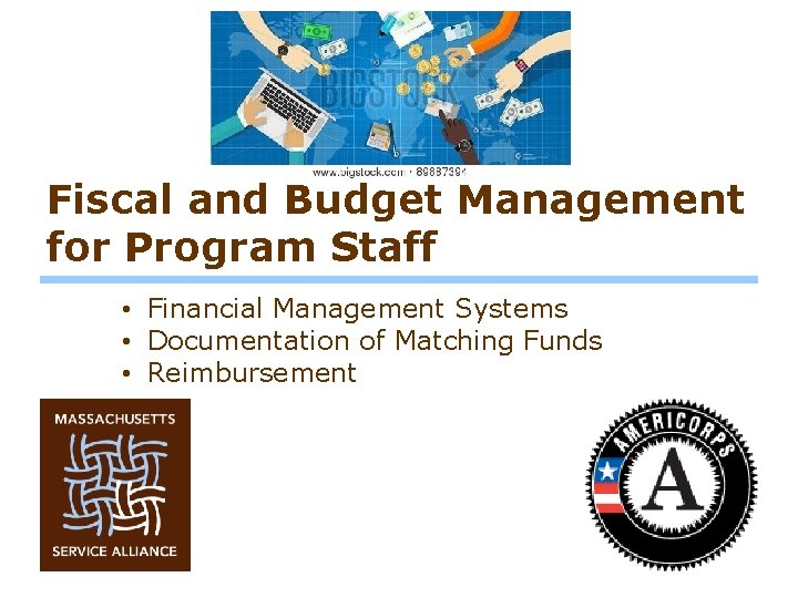 Fiscal and Budget Management for Program Staff • Financial Management Systems • Documentation of