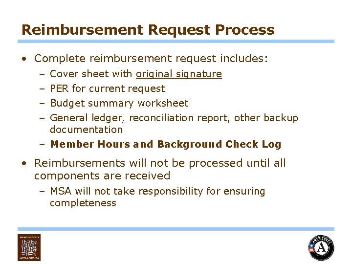 Reimbursement Request Process • Complete reimbursement request includes: – – Cover sheet with original