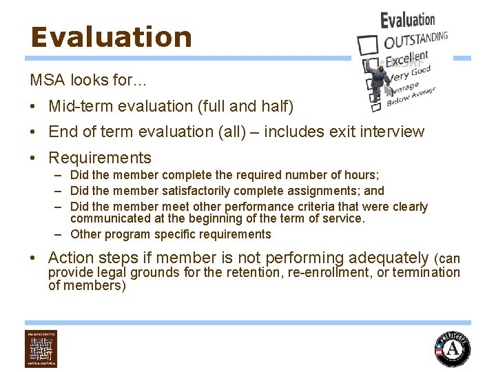 Evaluation MSA looks for… • Mid-term evaluation (full and half) • End of term