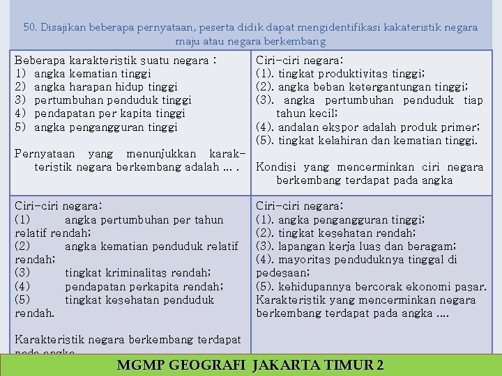 50. Disajikan beberapa pernyataan, peserta didik dapat mengidentifikasi kakateristik negara maju atau negara berkembang