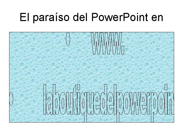 El paraíso del Power. Point en 