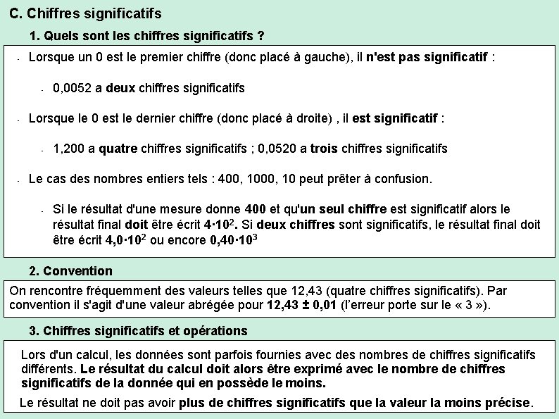 C. Chiffres significatifs 1. Quels sont les chiffres significatifs ? • Lorsque un 0