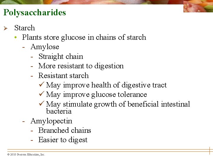 Polysaccharides Ø Starch • Plants store glucose in chains of starch - Amylose -