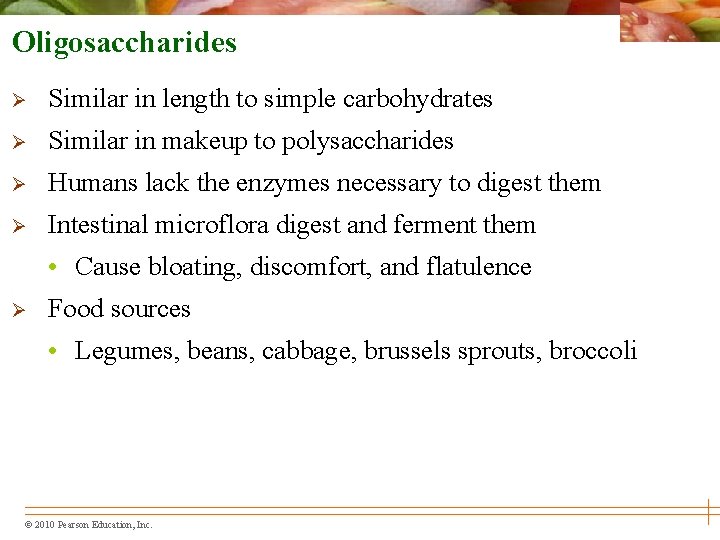 Oligosaccharides Ø Similar in length to simple carbohydrates Ø Similar in makeup to polysaccharides