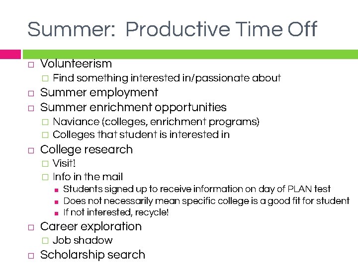 Summer: Productive Time Off � Volunteerism � � � Find something interested in/passionate about