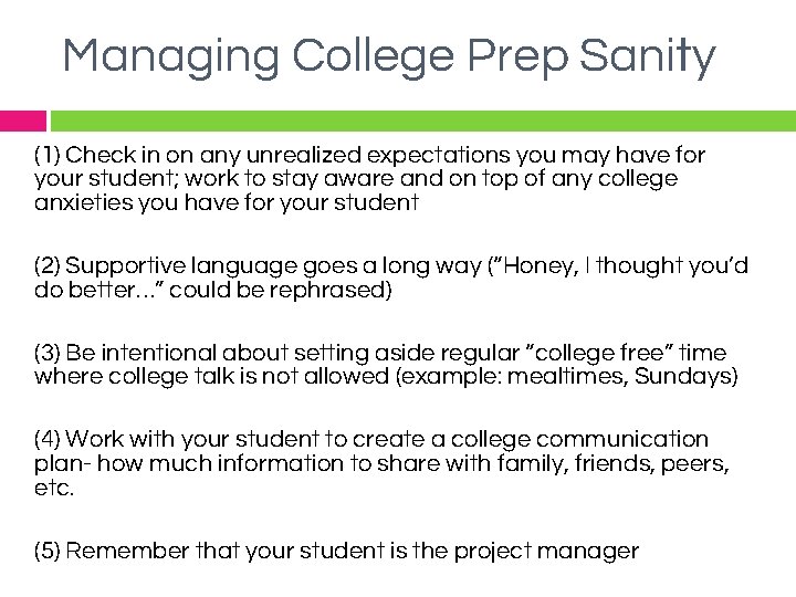 Managing College Prep Sanity (1) Check in on any unrealized expectations you may have