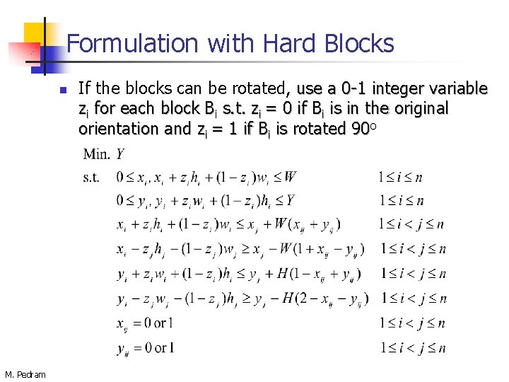 Formulation with Hard Blocks n M. Pedram If the blocks can be rotated, use