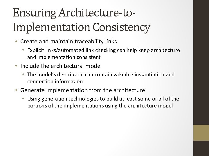 Ensuring Architecture-to. Implementation Consistency • Create and maintain traceability links • Explicit links/automated link
