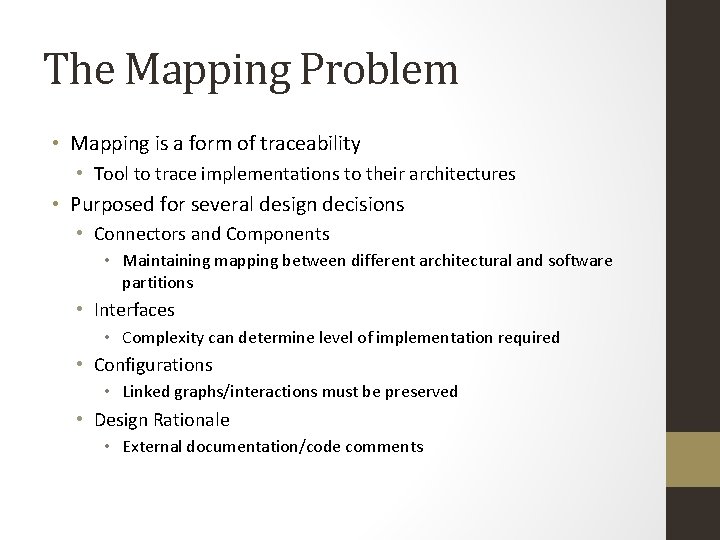 The Mapping Problem • Mapping is a form of traceability • Tool to trace