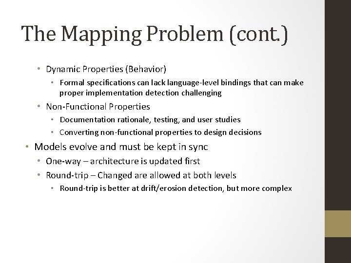 The Mapping Problem (cont. ) • Dynamic Properties (Behavior) • Formal specifications can lack