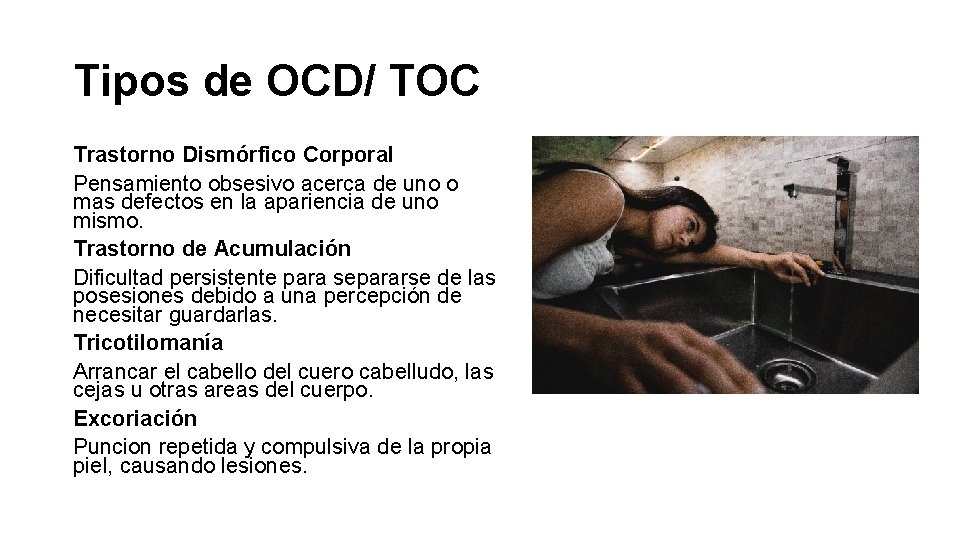 Tipos de OCD/ TOC Trastorno Dismórfico Corporal Pensamiento obsesivo acerca de uno o mas