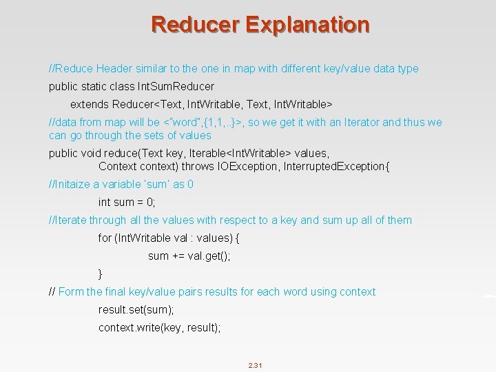 Reducer Explanation //Reduce Header similar to the one in map with different key/value data