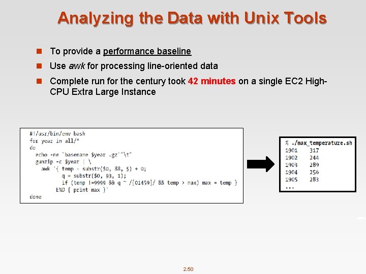 Analyzing the Data with Unix Tools n To provide a performance baseline n Use