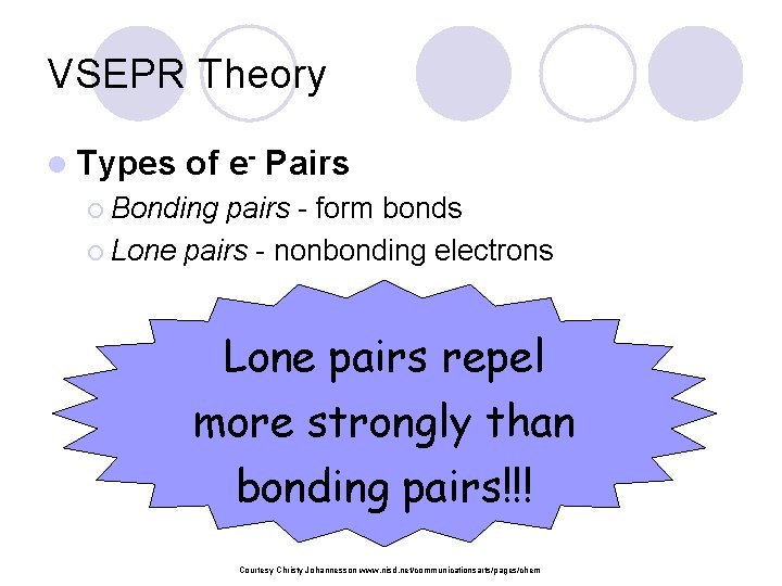 VSEPR Theory l Types of e- Pairs ¡ Bonding pairs - form bonds ¡