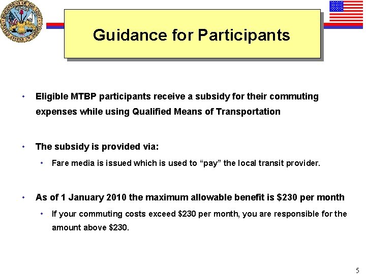 Guidance for Participants • Eligible MTBP participants receive a subsidy for their commuting expenses