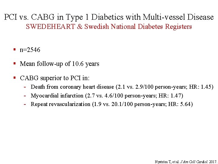 PCI vs. CABG in Type 1 Diabetics with Multi-vessel Disease SWEDEHEART & Swedish National