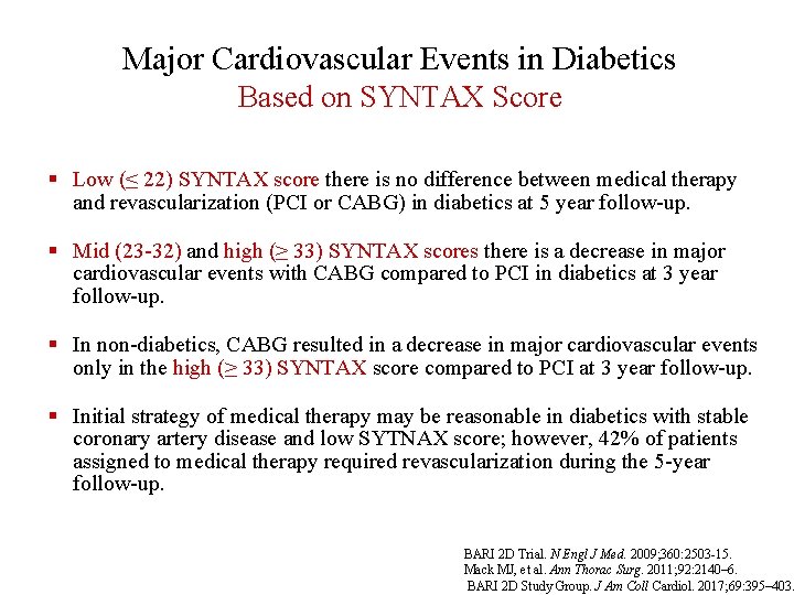Major Cardiovascular Events in Diabetics Based on SYNTAX Score § Low (≤ 22) SYNTAX