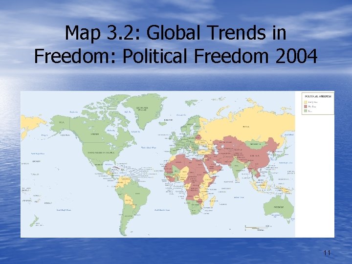 Map 3. 2: Global Trends in Freedom: Political Freedom 2004 11 