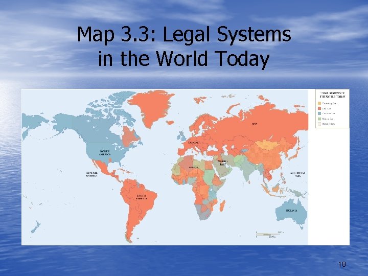 Map 3. 3: Legal Systems in the World Today 18 