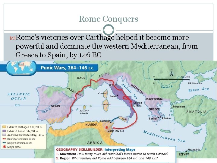 Rome Conquers Rome’s victories over Carthage helped it become more powerful and dominate the Rome Conquers Rome’s victories over Carthage helped it become more powerful and dominate the
