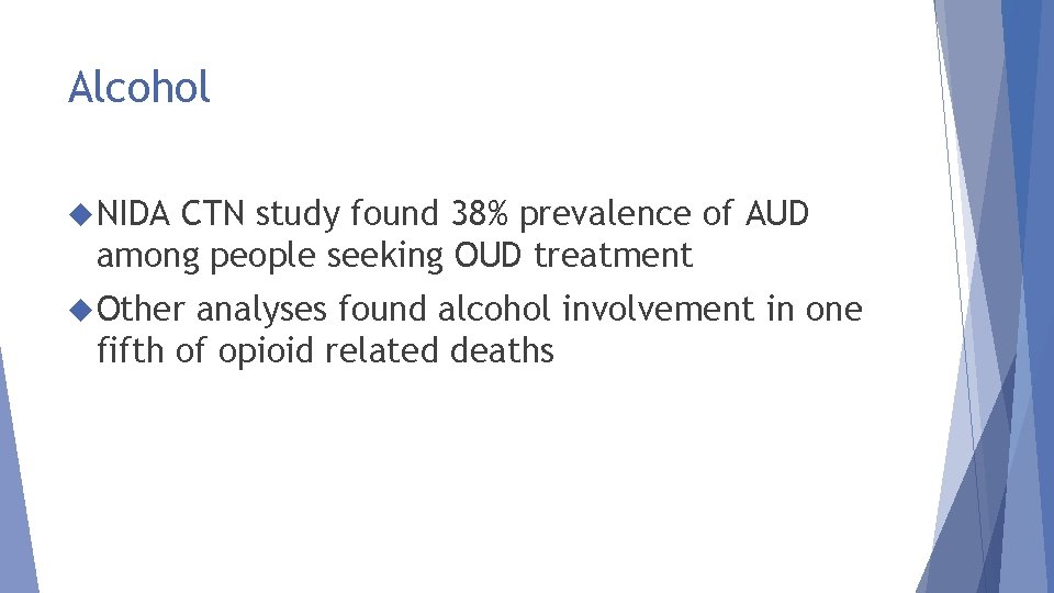 Alcohol NIDA CTN study found 38% prevalence of AUD among people seeking OUD treatment