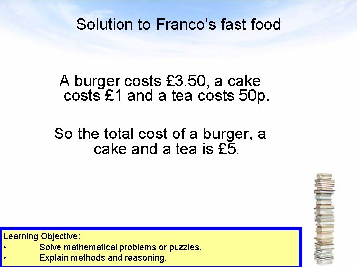 Solution to Franco’s fast food A burger costs £ 3. 50, a cake costs