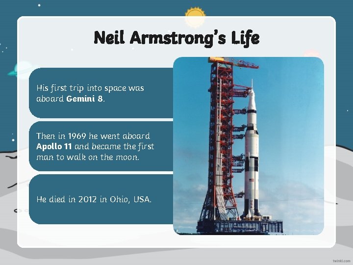 Neil Armstrong’s Life His first trip into space was aboard Gemini 8. Then in