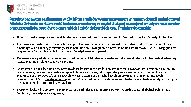 Projekty badawcze realizowane w CMKP ze środków wyasygnowanych w ramach dotacji podmiotowej Ministra Zdrowia