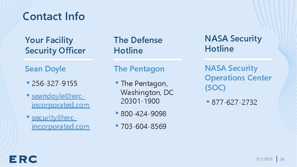 Contact Info Your Facility Security Officer The Defense Hotline NASA Security Hotline Sean Doyle