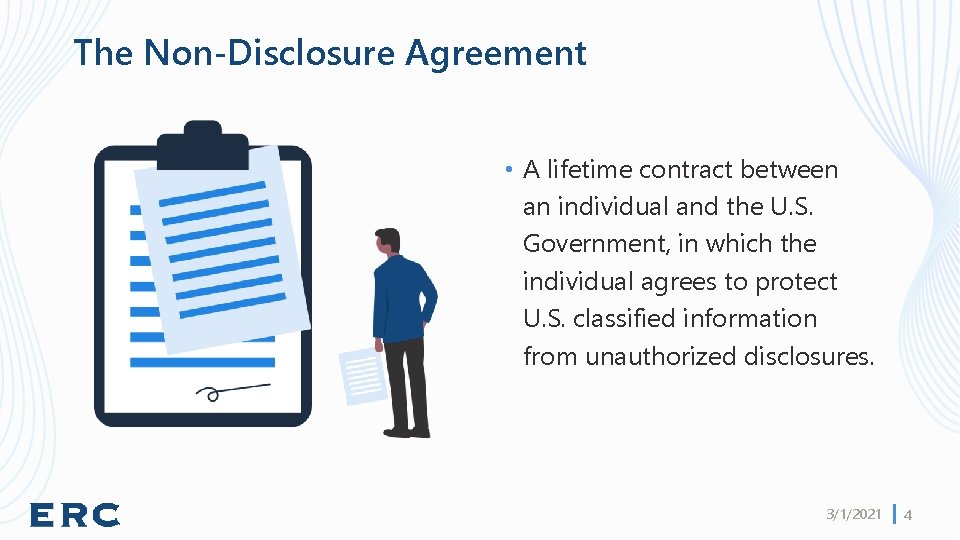 The Non-Disclosure Agreement • A lifetime contract between an individual and the U. S.