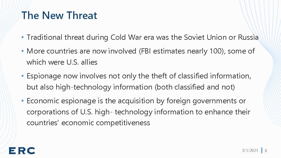 The New Threat • Traditional threat during Cold War era was the Soviet Union