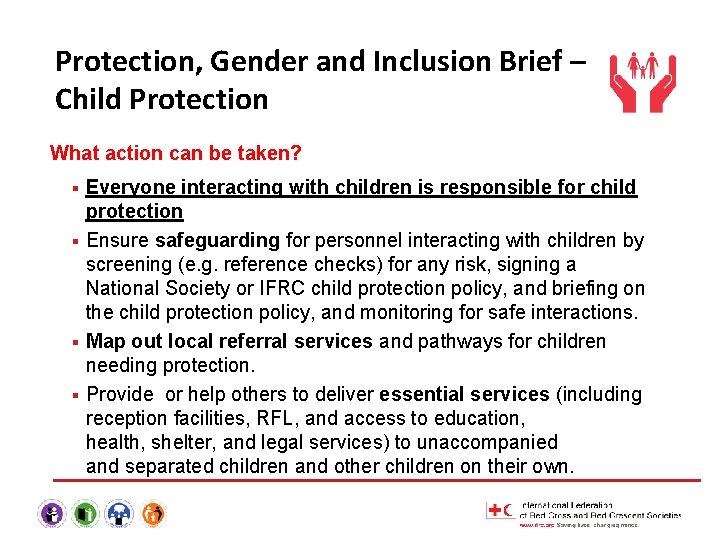Protection, Gender and Inclusion Brief – Child Protection What action can be taken? Everyone