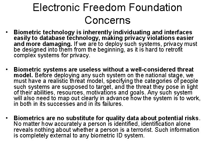 Electronic Freedom Foundation Concerns • Biometric technology is inherently individuating and interfaces easily to