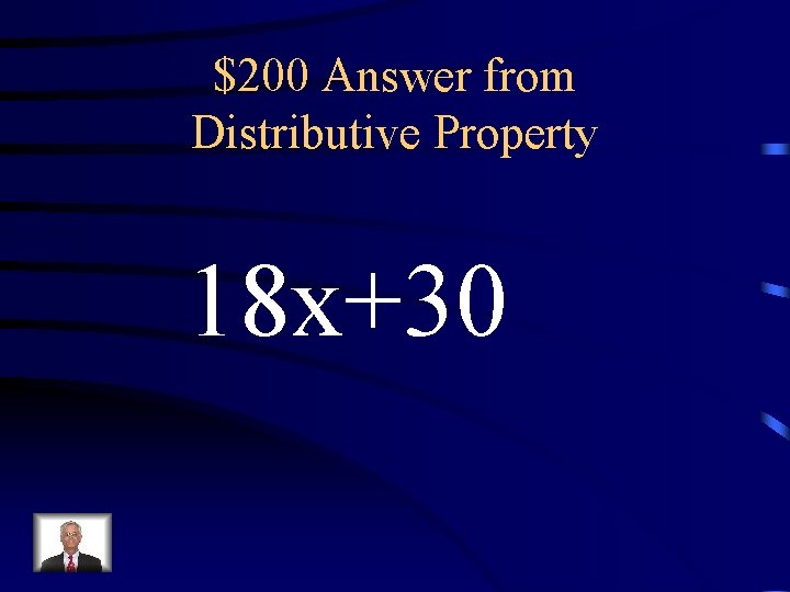 $200 Answer from Distributive Property 18 x+30 